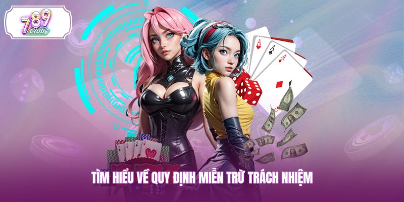 Tìm hiểu về quy định miễn trừ trách nhiệm
